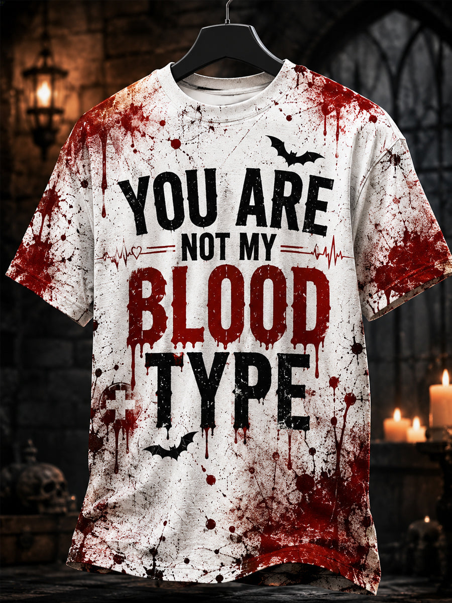 Men's Funny Halloween You Are Not My Blood Type Bloodstain Print Casual Tee