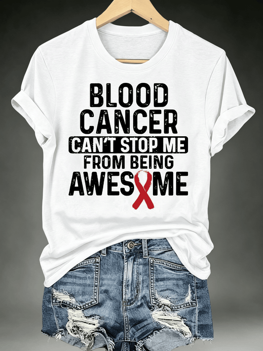 Women's BLOOD CANCER CAN'T STOP ME Print T-Shirt